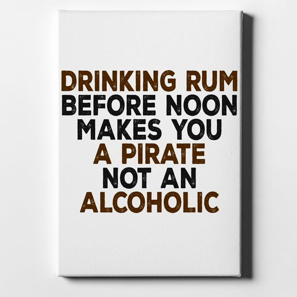 12x18 Drinking Rum Before Noon Makes You A Pirate Not an Alcoholic Print Keg Barrel Picture Large Fun Drinking Humor 12x18 Drinking Rum Before Noon Makes You A Pirate Not an Alcoholic Print Keg Barrel Picture Large Fun Drinking Humor